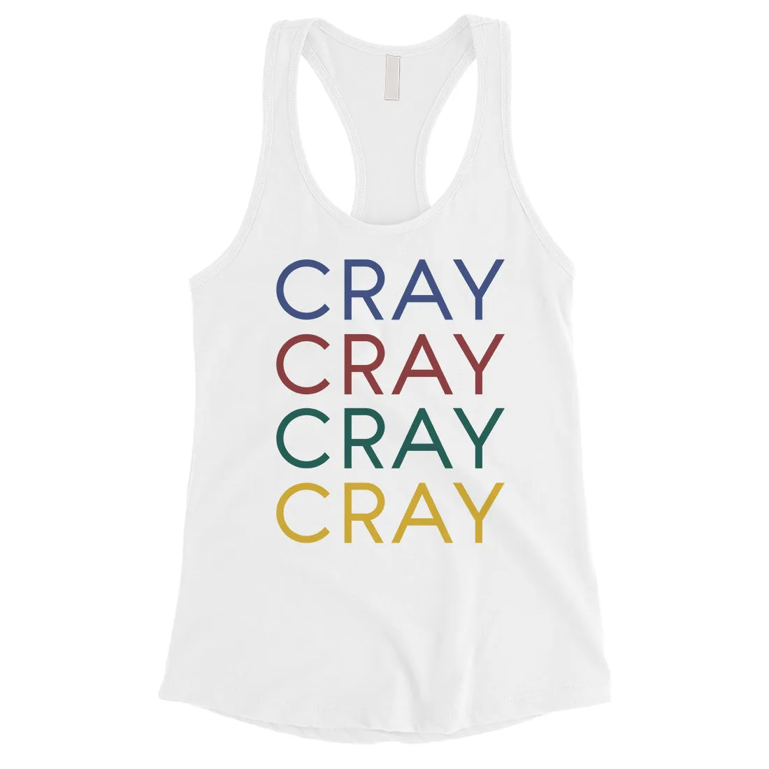 365 Printing Cray Womens Basic Humurous Whitty Entertaining Tank Top Gift