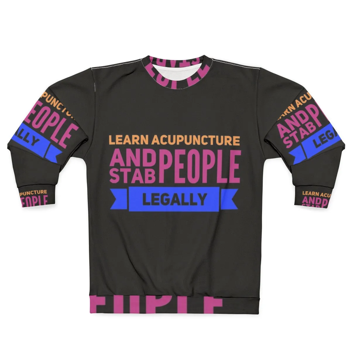 Acupuncture Occupations Traditional Chinese Medicine Sweatshirt