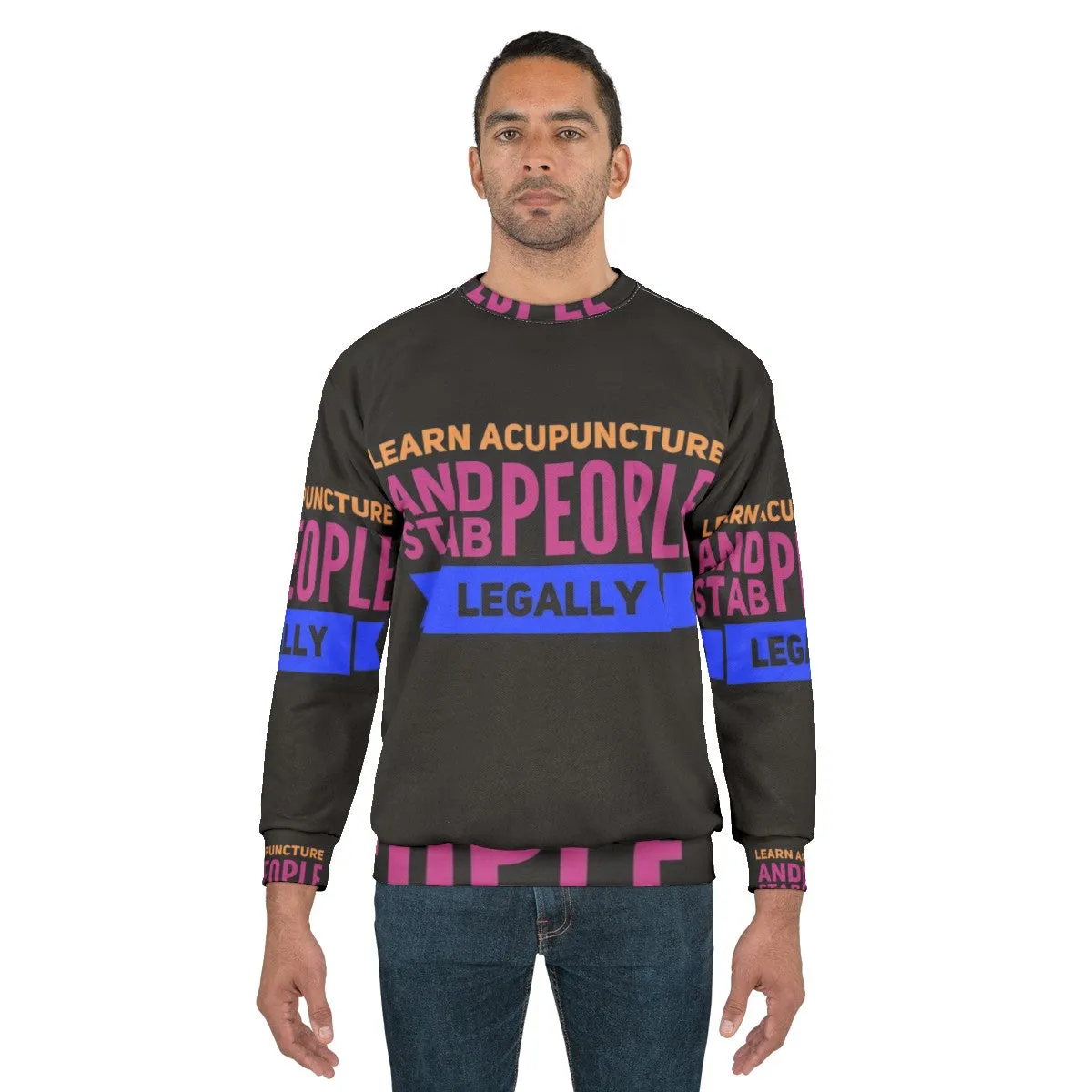 Acupuncture Occupations Traditional Chinese Medicine Sweatshirt