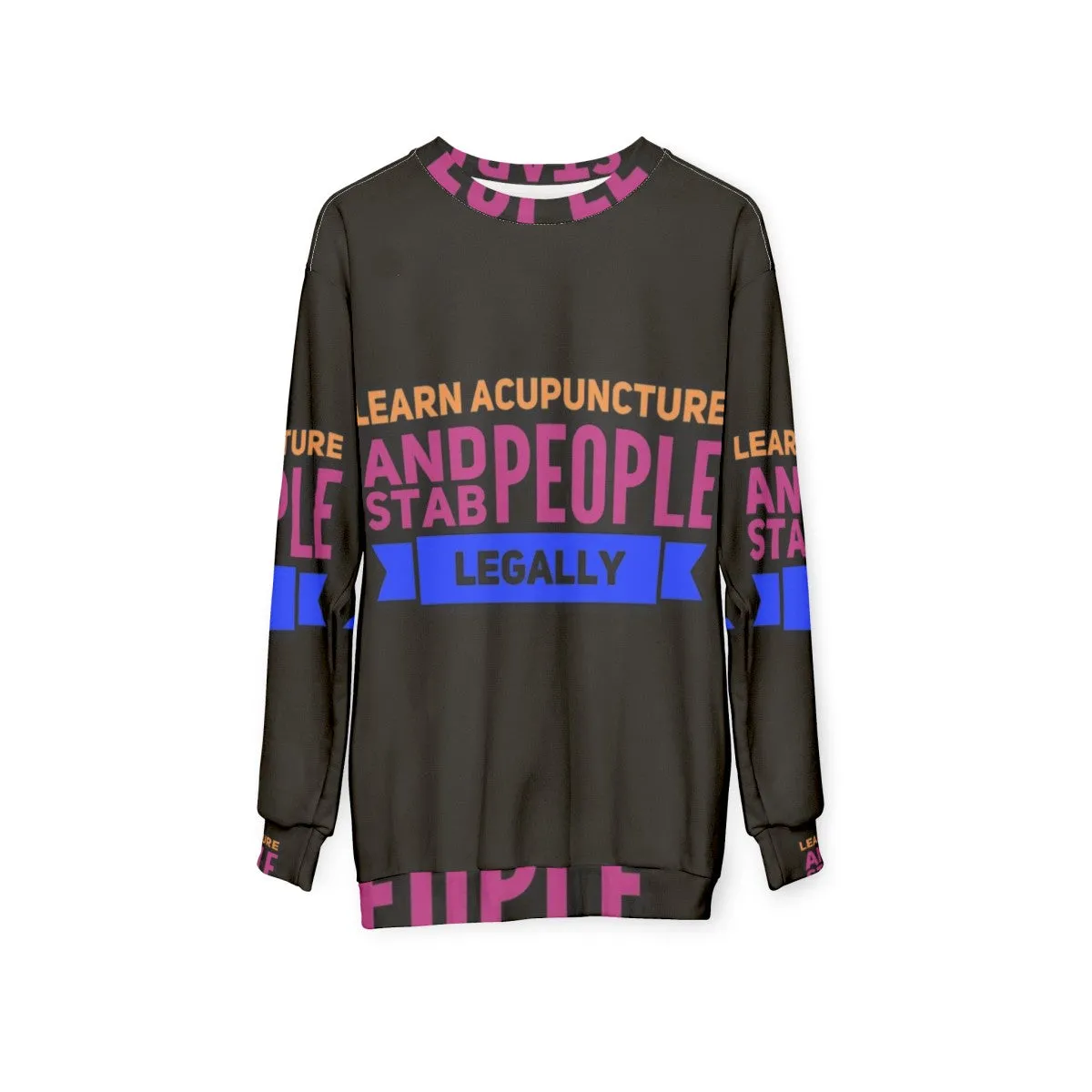 Acupuncture Occupations Traditional Chinese Medicine Sweatshirt