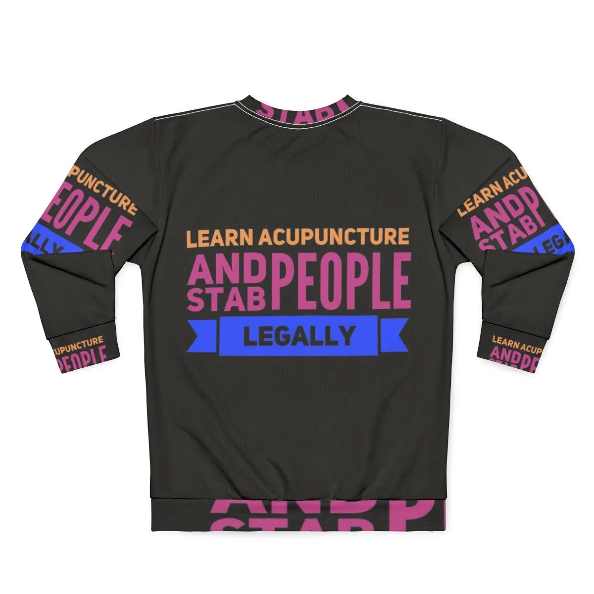 Acupuncture Occupations Traditional Chinese Medicine Sweatshirt