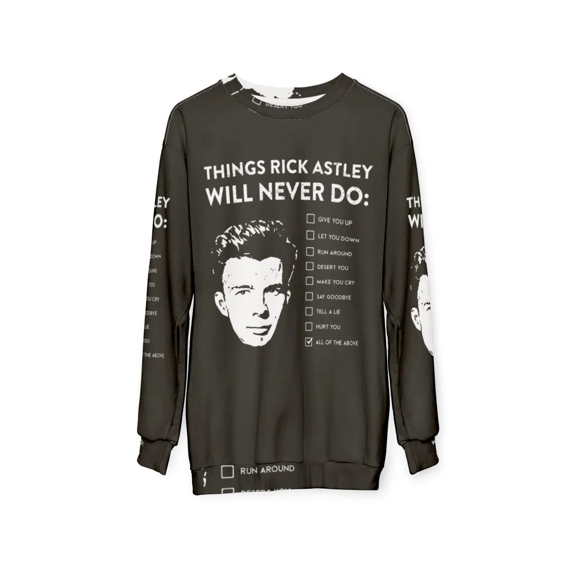 "Things Rick Astley Will Never Do" Sweatshirt